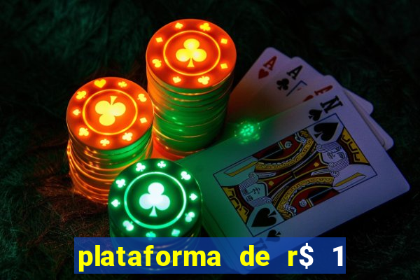 plataforma de r$ 1 para jogar